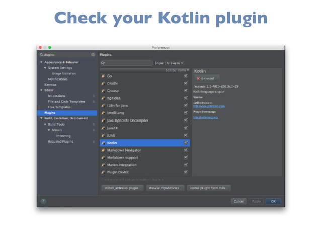 Check your Kotlin plugin
