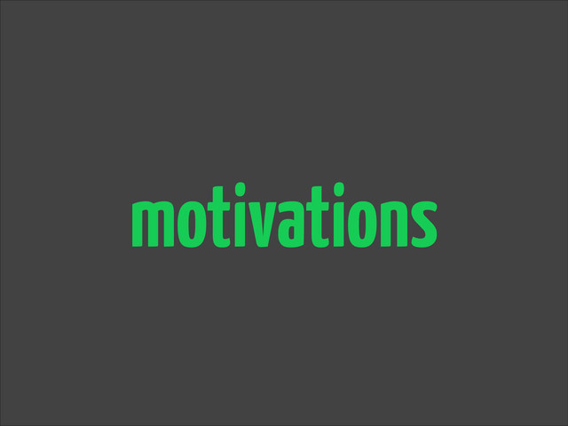 motivations

