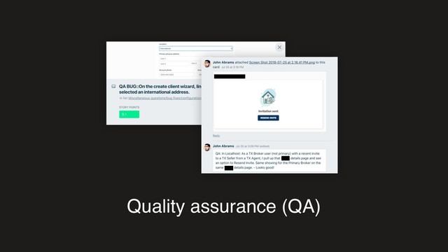 Quality assurance (QA)

