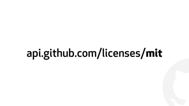 !
api.github.com/licenses/mit
