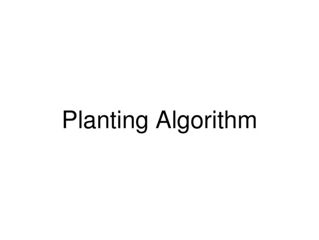 Planting Algorithm
