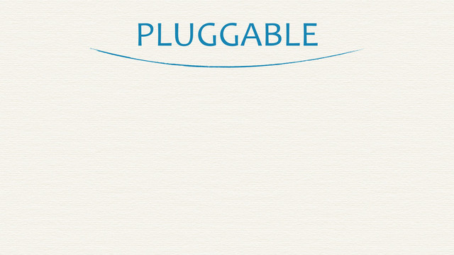 PLUGGABLE
