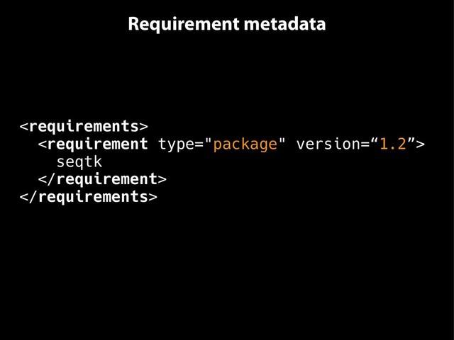 Requirement metadata


seqtk


