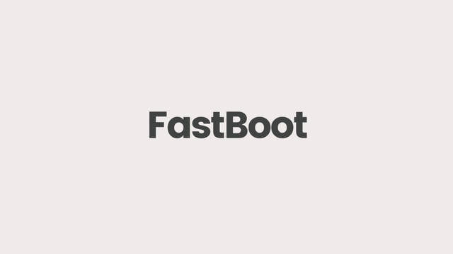 FastBoot

