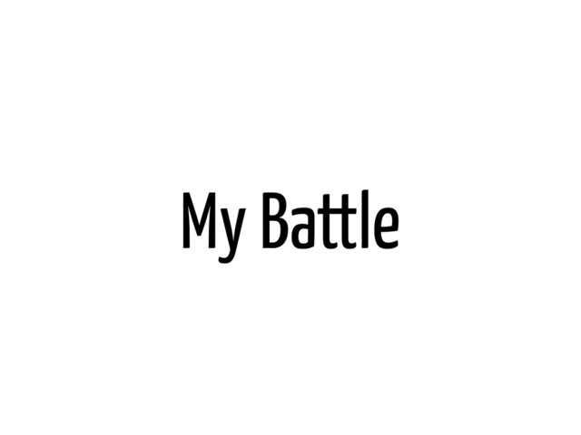 My Battle
