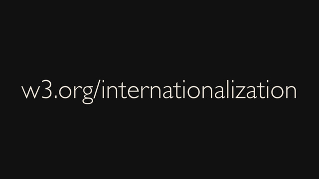 w3.org/internationalization
