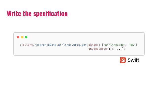 Write the speciﬁcation
