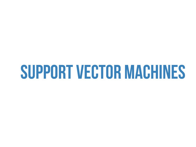 Support vector machines
