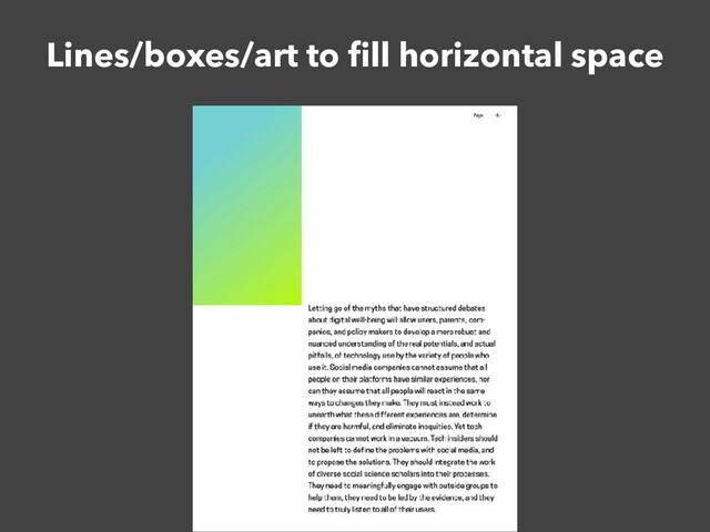 Lines/boxes/art to
fi
ll horizontal space
