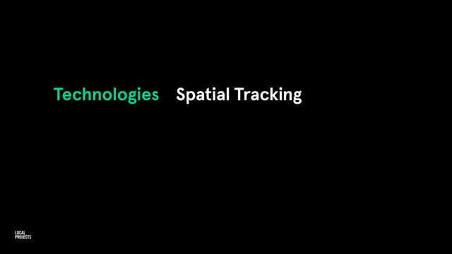 Technologies Spatial Tracking
