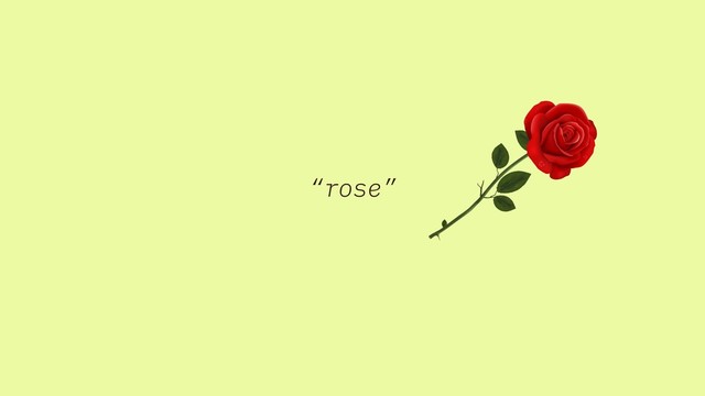 “rose”
