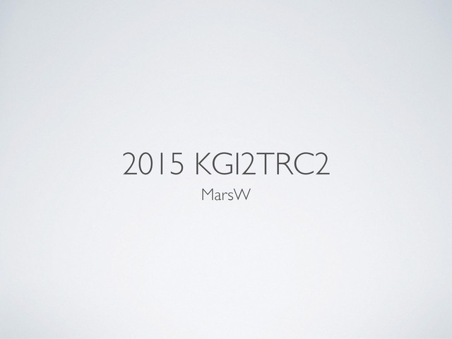 2015 KGI2TRC2
MarsW
