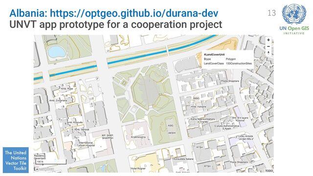 Albania: https://optgeo.github.io/durana-dev
UNVT app prototype for a cooperation project
13
