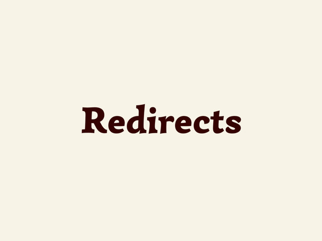 Redirects
