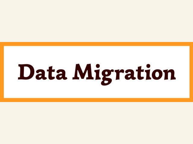 Data Migration
