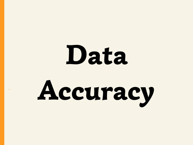~
Data
Accuracy
