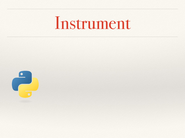 Instrument
