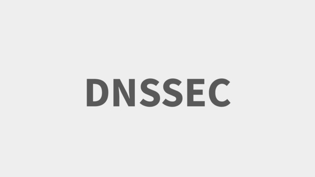 DNSSEC
Your Twitter Handle Here
