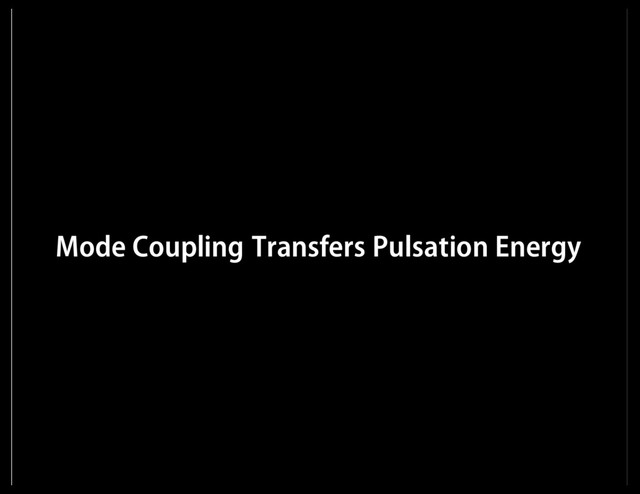 Mode Coupling Transfers Pulsation Energy
