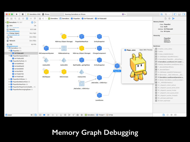 Low-Level Debugging
• Optimized code
• Third-party code with no debug info
Memory Graph Debugging
