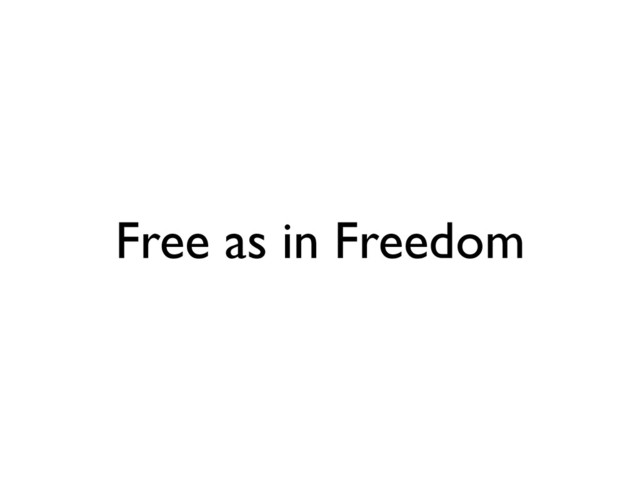 Free as in Freedom
