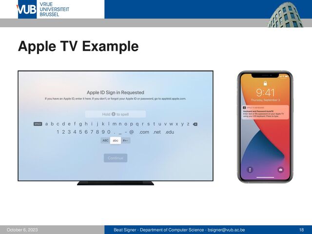 Beat Signer - Department of Computer Science - bsigner@vub.ac.be 18
October 6, 2023
Apple TV Example
