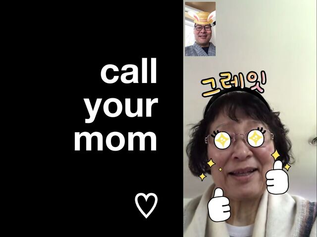call
your
mom
♡
