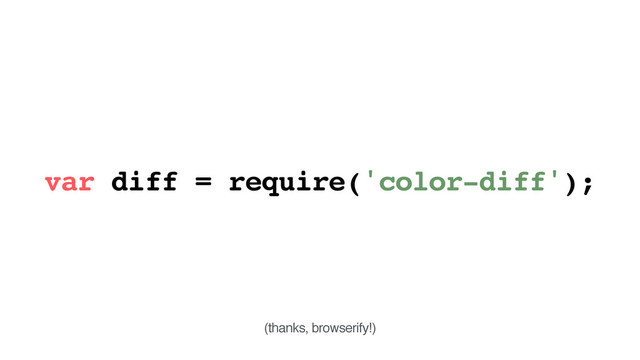 var diff = require('color-diff');
(thanks, browserify!)
