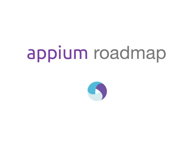 appium roadmap
