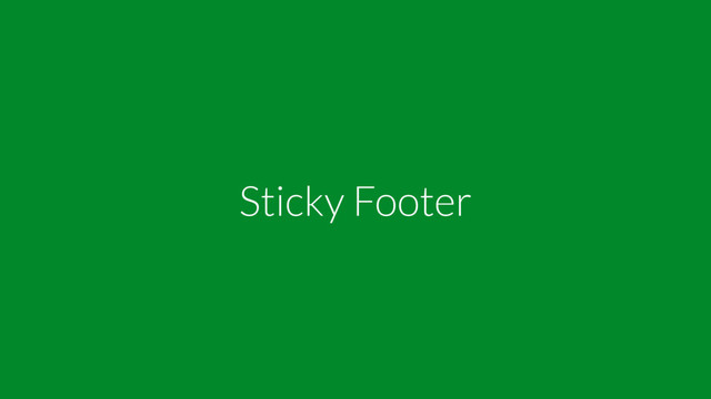 Sticky Footer
