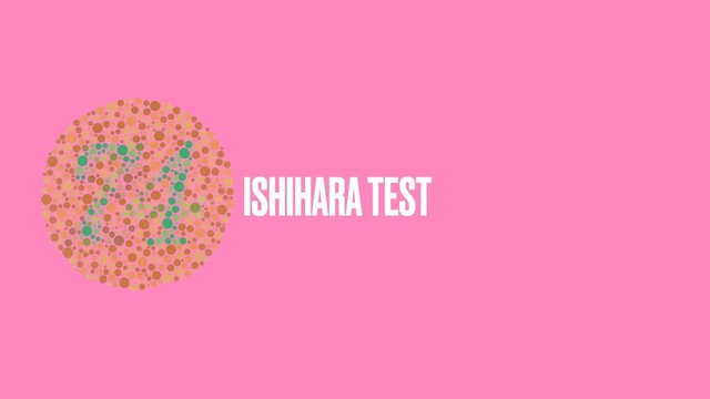 ISHIHARA TEST

