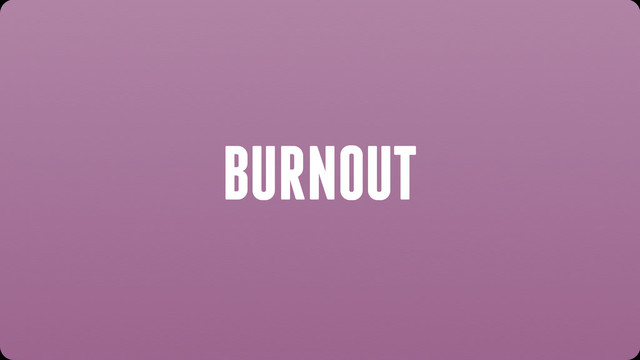 BURNOUT
