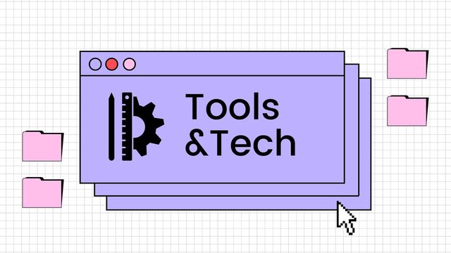 Tools
&Tech
