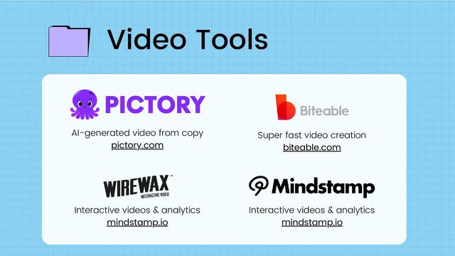 Interactive videos & analytics
mindstamp.io
AI-generated video from copy
pictory.com
Super fast video creation
biteable.com
Video Tools
Interactive videos & analytics
mindstamp.io
