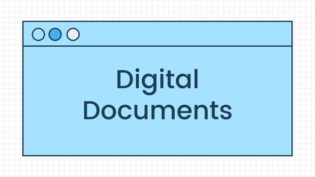 Digital
Documents
