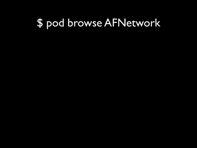 $ pod browse AFNetwork
