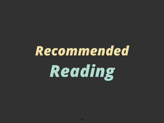 Recommended
Reading
49
