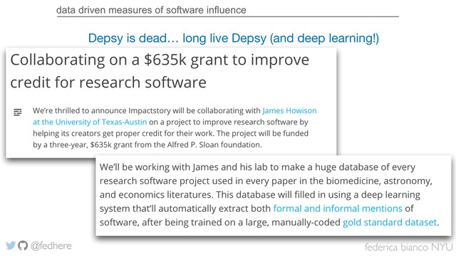 federica bianco NYU
@fedhere
data driven measures of software influence
Depsy is dead… long live Depsy (and deep learning!)
