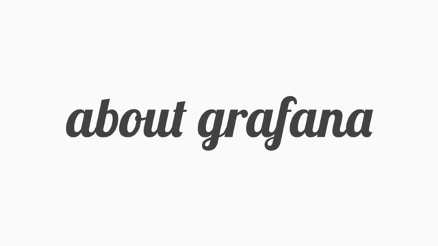 about grafana
