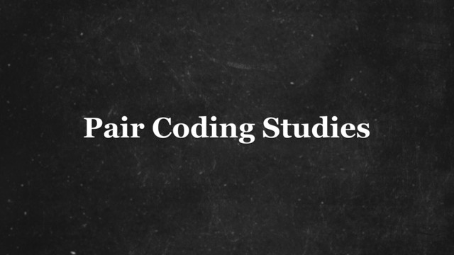 Pair Coding Studies
