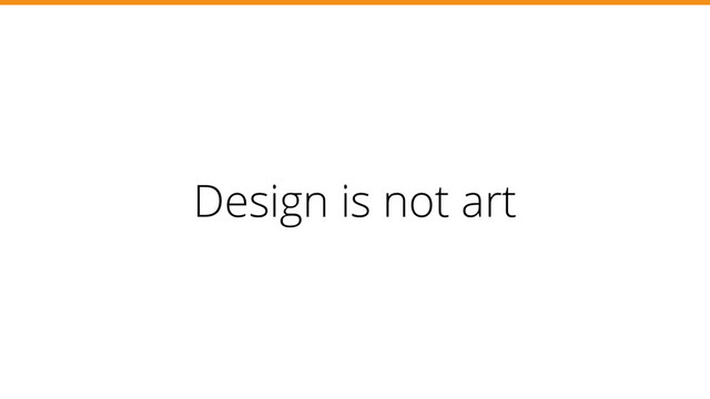 Design is not art
