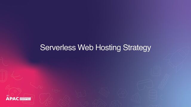 Serverless Web Hosting Strategy

