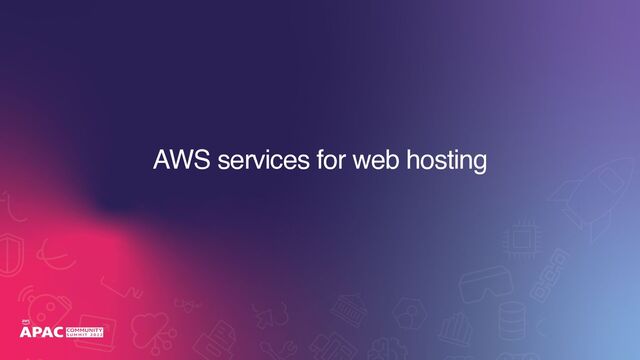AWS services for web hosting
