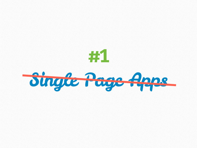 Single Page Apps
#1
