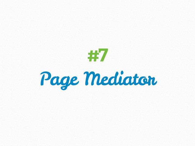 Page Mediator
#7
