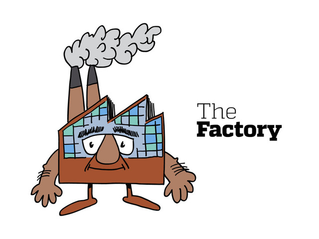 The
Factory
