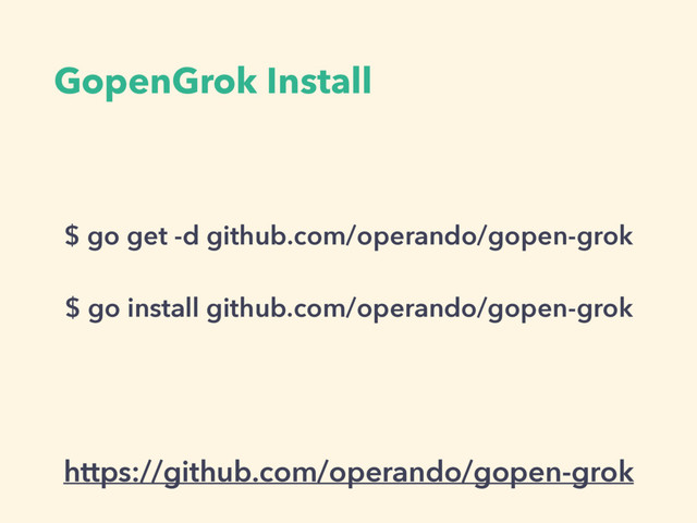 GopenGrok Install
https://github.com/operando/gopen-grok
$ go get -d github.com/operando/gopen-grok
$ go install github.com/operando/gopen-grok
