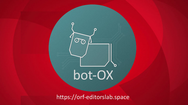 bot-OX
https://orf-editorslab.space
