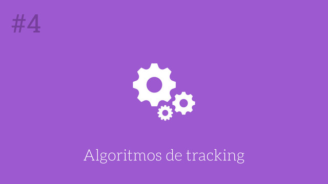 Algoritmos de tracking
#4
