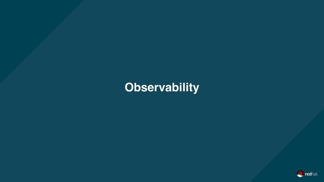 Observability
